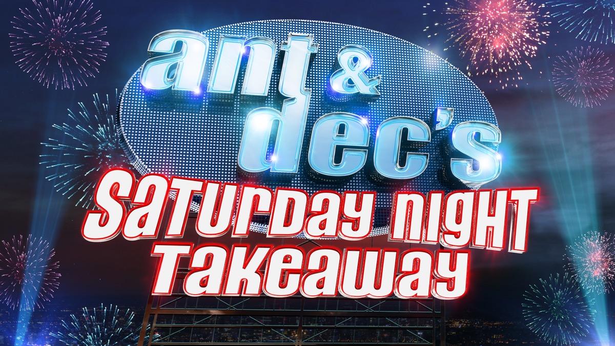 Apply for Ant and Dec's Saturday Night Takeaway